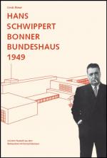 Cover-Bild Hans Schwippert. Bonner Bundeshaus 1949