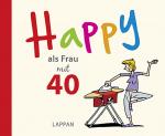 Cover-Bild Happy als Frau mit 40