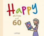 Cover-Bild Happy als Frau mit 60