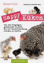 Cover-Bild Happy Küken • Das Buch zur YouTube-Serie Happy Huhn