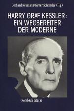 Cover-Bild Harry Graf Kessler: Ein Wegbereiter der Moderne