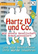 Cover-Bild Hartz IV und Co.: Wie unsere Gesellschaft Armut provoziert -