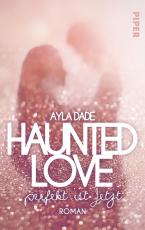 Cover-Bild Haunted Love - Perfekt ist Jetzt