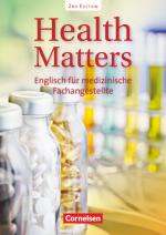 Cover-Bild Health Matters - Englisch für medizinische Fachangestellte - Second Edition - A2/B1