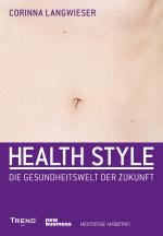 Cover-Bild Healthstyle ist der neue Lifestyle