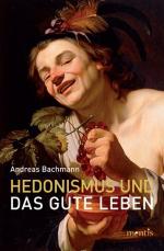 Cover-Bild Hedonismus und das gute Leben