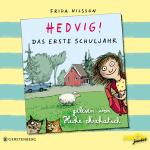 Cover-Bild Hedvig! Das erste Schuljahr, gelesen von Heike Makatsch (2 CDs)
