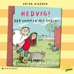 Cover-Bild Hedvig! Der Sommer mit Specki, gelesen von Heike Makatsch (3 CDs)