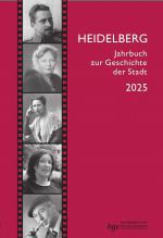 Cover-Bild Heidelberg. Jahrbuch zur Geschichte der Stadt / Heidelberg. Jahrbuch zur Geschichte der Stadt 2025, Jahrgang 29