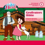 Cover-Bild Heidi (Classic) / 01: Großvaters Hütte