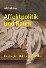 Cover-Bild Heidi Helmhold. Affektpolitik und Raum
