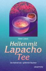 Cover-Bild Heilen mit Lapacho-Tee