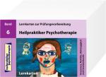 Cover-Bild Heilpraktiker Psychotherapie - 200 Lernkarten - Teil 6 - Anamnese, Notfälle, Abhängigkeit und Gesetzeskunde