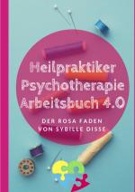 Cover-Bild Heilpraktiker Psychotherapie Ausbildung kompakt 2.0 / Heilpraktiker Psychotherapie – Arbeitsbuch 3.0 Der rosa Faden nach ICD-10