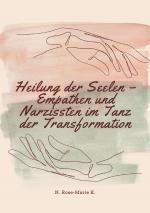 Cover-Bild Heilung der Seelen – Empathen und Narzissten im Tanz der Transformation