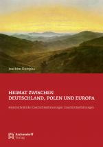 Cover-Bild Heimat zwischen Deutschland, Polen und Europa
