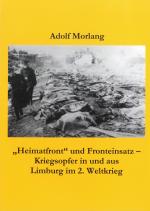 Cover-Bild "Heimatfront" und Fronteinsatz - Kriegsopfer in und aus Limburg im 2. Weltkrieg