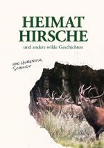 Cover-Bild Heimathirsche und andere wilde Geschichten