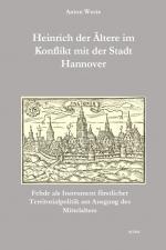 Cover-Bild Heinrich der Ältere im Konflikt mit der Stadt Hannover