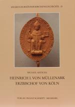 Cover-Bild Heinrich I. von Müllenark, Erzbischof von Köln