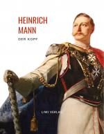 Cover-Bild Heinrich Mann: Der Kopf. Vollständige Neuausgabe