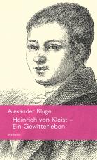 Cover-Bild Heinrich von Kleist – Ein Gewitterleben