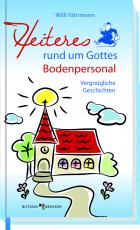 Cover-Bild Heiteres rund um Gottes Bodenpersonal