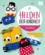 Cover-Bild Helden der Kindheit – Das Nähbuch