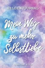 Cover-Bild Heldenjournal: Mein Weg zu mehr Selbstliebe