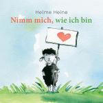 Cover-Bild Helme Heine: Nimm mich, wie ich bin