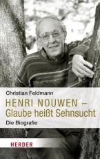 Cover-Bild Henri Nouwen - Glaube heißt Sehnsucht