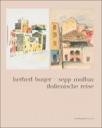 Cover-Bild Herbert Bayer – Sepp Maltan: Italienische Reise