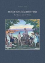 Cover-Bild Herbert Rolf Schlegel (1889-1972)