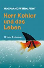 Cover-Bild Herr Kohler und das Leben