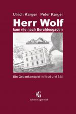 Cover-Bild Herr Wolf kam nie nach Berchtesgaden