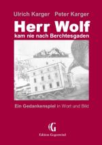 Cover-Bild Herr Wolf kam nie nach Berchtesgaden