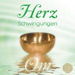 Cover-Bild Herz Schwingungen ~ OM. Musik und Klänge aus der Liebe & Weisheit des Herzens