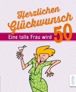 Cover-Bild Herzlichen Glückwunsch - Eine tolle Frau wird 50