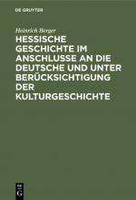 Cover-Bild Hessische Geschichte im Anschlusse an die deutsche und unter Berücksichtigung der Kulturgeschichte