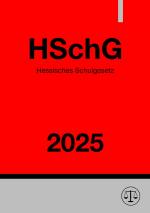 Cover-Bild Hessisches Schulgesetz - HSchG 2025