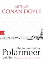 Cover-Bild Heute dreimal ins Polarmeer gefallen