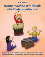 Cover-Bild Heute machen wir Musik, alle Kinder spielen mit!