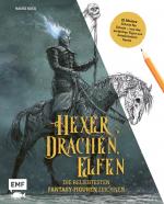 Cover-Bild Hexer, Drachen, Elfen – die beliebtesten Fantasy-Figuren zeichnen