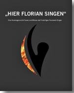 Cover-Bild HIER FLORIAN SINGEN. Eine Hommage an die Frauen und Männer der Freiwilligen Feuerwehr Singen