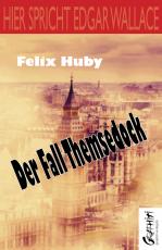 Cover-Bild Hier spricht Edgar Wallace - Der Fall Themsedock