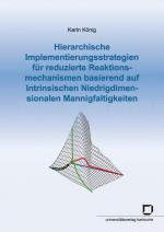 Cover-Bild Hierarchische Implementierungsstrategien für reduzierte Reaktionsmechanismen basierend auf Intrinsischen Niedrigdimensionalen Mannigfaltigkeiten