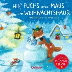 Cover-Bild Hilf Fuchs und Maus im Weihnachtshaus!