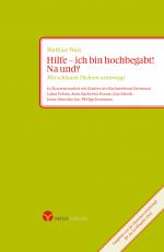 Cover-Bild Hilfe – ich bin hochbegabt! Na und?