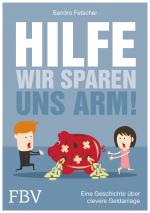 Cover-Bild Hilfe, wir sparen uns arm!