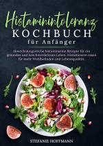 Cover-Bild Histaminintoleranz Kochbuch für Anfänger